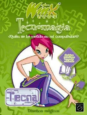 Portada del libro de Tecna titulado Tecnomagia, ¿quien se llevo mi computadora?, Tecna aparece hincada en medio, con un marco de color verde